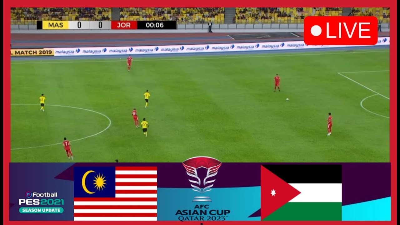 LIVE Malaysia vs Jordan Piala Asia AFC 2024 Perlawanan Bola Sepak