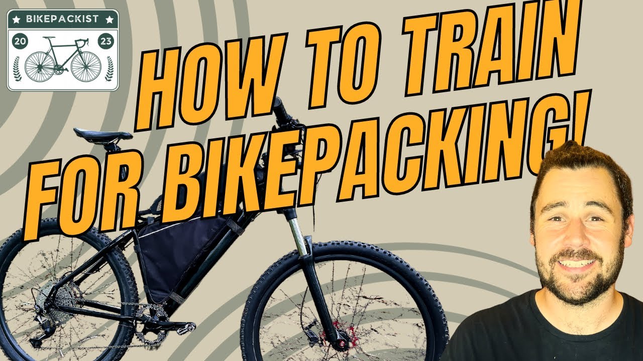 How To Train For Bikepacking (With Training Plans) YouTube