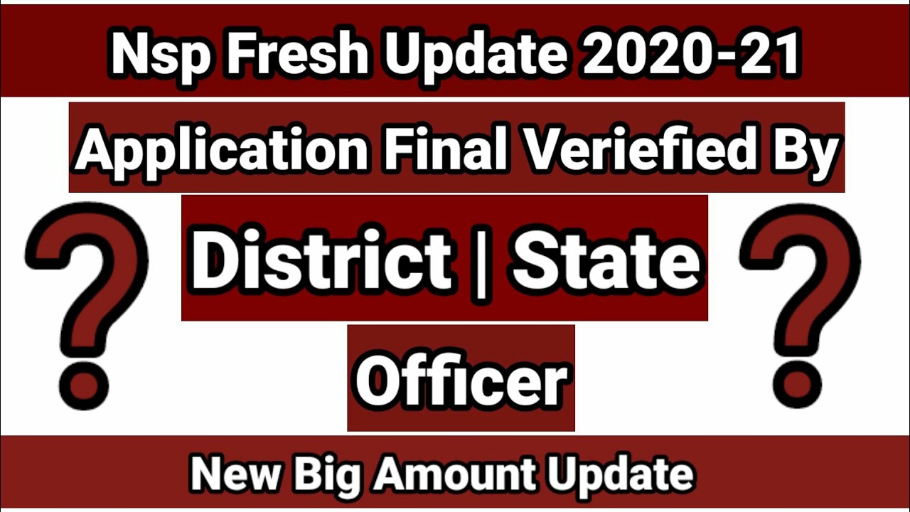 NSP APPLICATION FINAL VERIFIED BY DISTRICT | STATE | MINISTRY OFFICER | NSP FRESH SCHOLARSHIP 2020