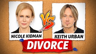 Nicole Kidman & Keith Urban Divorce: Everything You NEED To Know