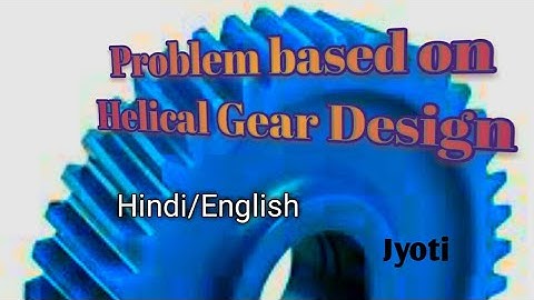 #JKTechSolutions #Machine #Design #Mechanical   Problem based on HELICAL GEAR ||Machine Design||