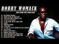 Bobby Womack Greatest Hits - The Best Of Bobby Womack Full Album 2022