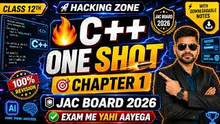 Class 12th | Computer Science | Chapter 1 - C++ ONE SHOT | JAC Board 2026 | HACKING ZONE