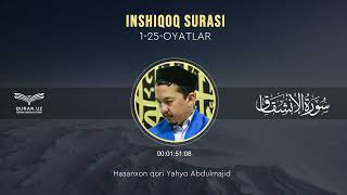 84. INSHIQOQ SURASI 1-25-OYATLAR | HASANXON YAHYO ABDULMAJID