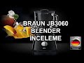 Braun JB 3060 Blender İnceleme | Mutfak Robotu