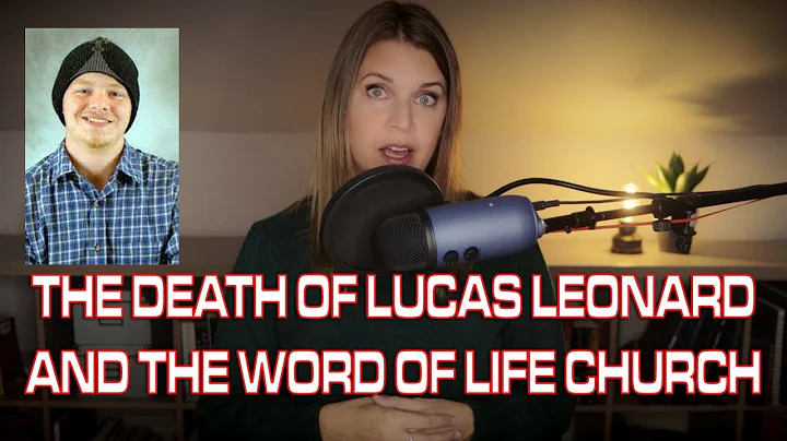 The Death of Lukas Leonard and the Word of Life Ch...