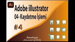 illustrator Çalışmaları Kaydetme 04 illustrator Çalışmaları Kaydetme 04