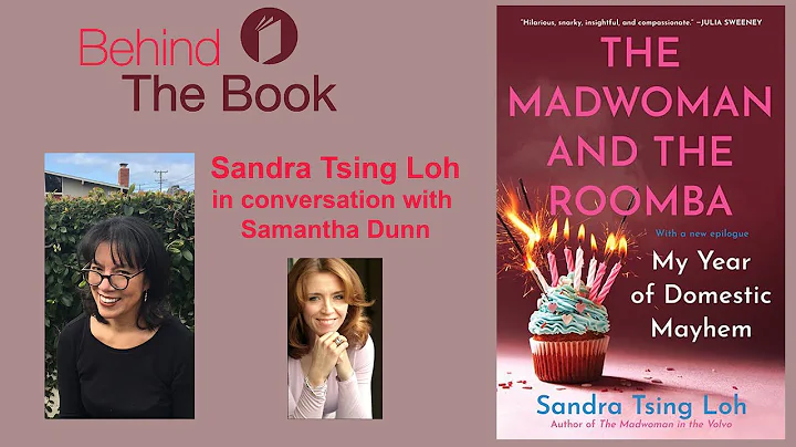 Behind The Book: Sandra Tsing Loh In Conversation With Samantha Dunn - 10/20/22