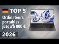 Ordinateurs portables jusqu'à 800 € en 2026 : nos 5 meilleurs choix