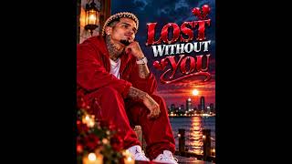 Chris Brown - LOST WITHOUT YOU — Emotional R&B Heartbreak Song