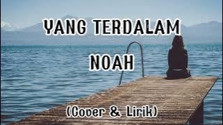 YANG TERDALAM - NOAH (Cover & Lirik )  ( Cover By Mitty Zasia)