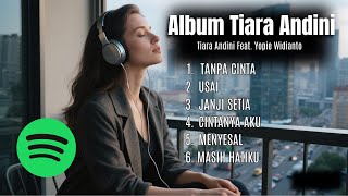 Download Lagu TANPA CINTA TIARA ANDINI FEAT YOPIE DAN NUNO | FULL ALBUM VIRAL 2025 ! #tiaraandini #tanpacinta MP3