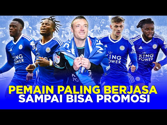 SIAP BIKIN KEJUTAN LAGI! 5 PEMAIN KUNCI YANG GENDONG LEICESTER KEMBALI KE PREMIER LEAGUE 2024/25 class=