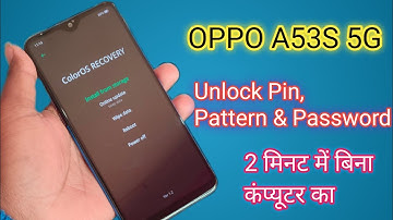 Oppo A53s 5G ( CPH2321 ) Hard Reset OR Pattern Password Pin Unlock Without Pc
