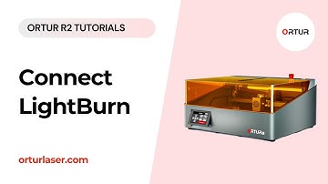 Ortur R2 Tutorial | How to Connect Ortur R2 with LightBurn