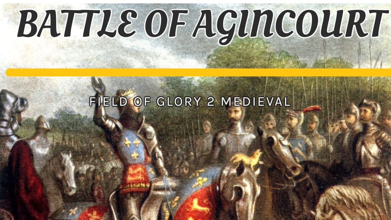 Field of Glory 2 Medieval NEW (Storm of Arrows DLC) BATTLE OF AGINCOURT