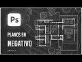 Cómo hacer un plano en NEGATIVO con Photoshop en 5 MINUTOS | Photoshop para arquitectos