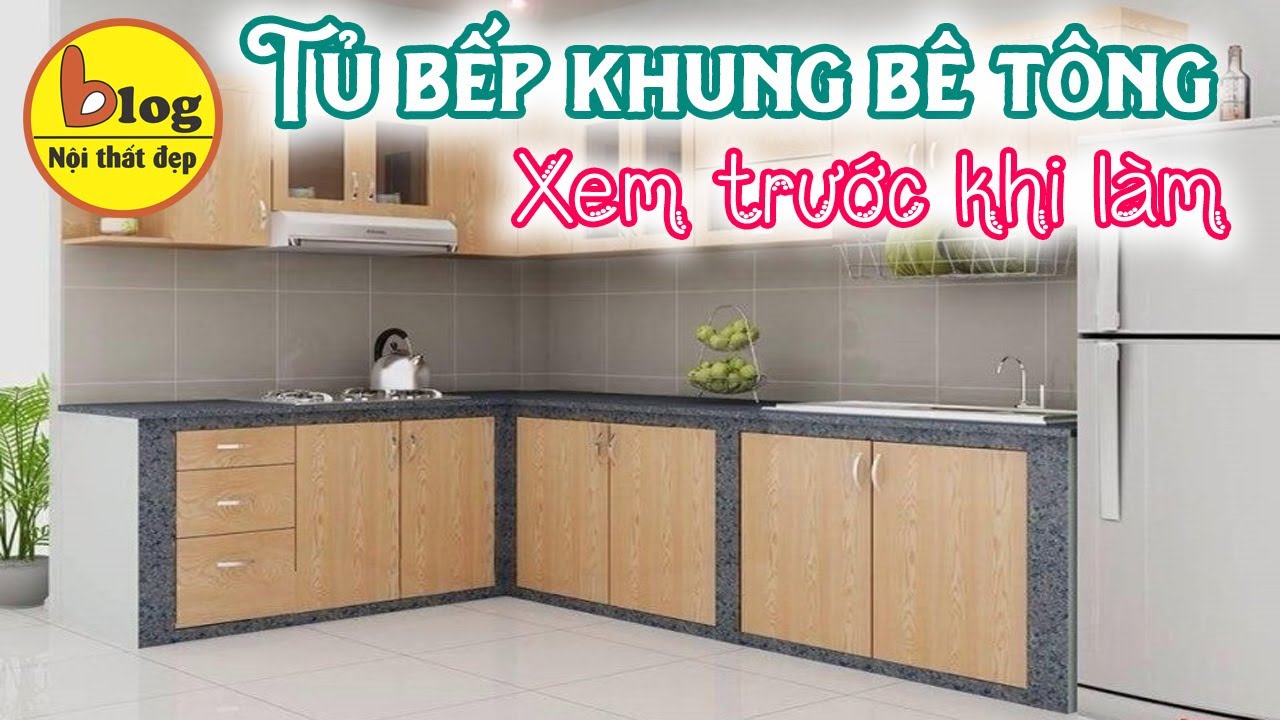 Tủ bếp bê tông - tất cả những ưu nhược điểm cần biết... - youtube