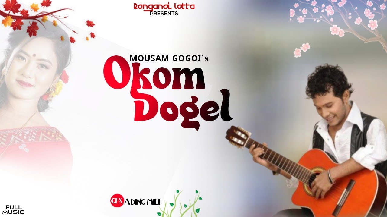 Okkom Dogel  Mising Song 2022 Mousam Gogoi