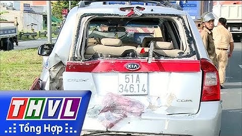 THVL | Tai nạn giao thông trên tuyến Quốc lộ 1 gây ùn tắc giao thông