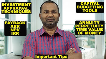 INVESTMENT APPRAISAL | CAPITAL BUDGETING TOOLS | PAYBACK | NPV | ARR | IRR | COMMERCE SPECIALIST |