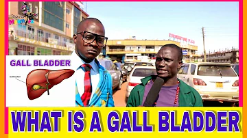 WHAT IS A GALLBLADDER?TEACHER MPAMIRE ON THE STREET 2022 HD