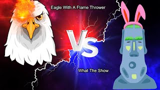What the Show Battles Eagle with a Flame Thrower