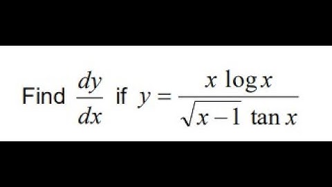 Logarithmic Differentiation Part 1