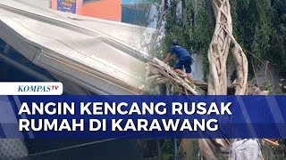 Hujan Deras Disertai Angin Kencang, Rumah Rusak dan Pohon Tumbang di Karawang | SAPA MALAM