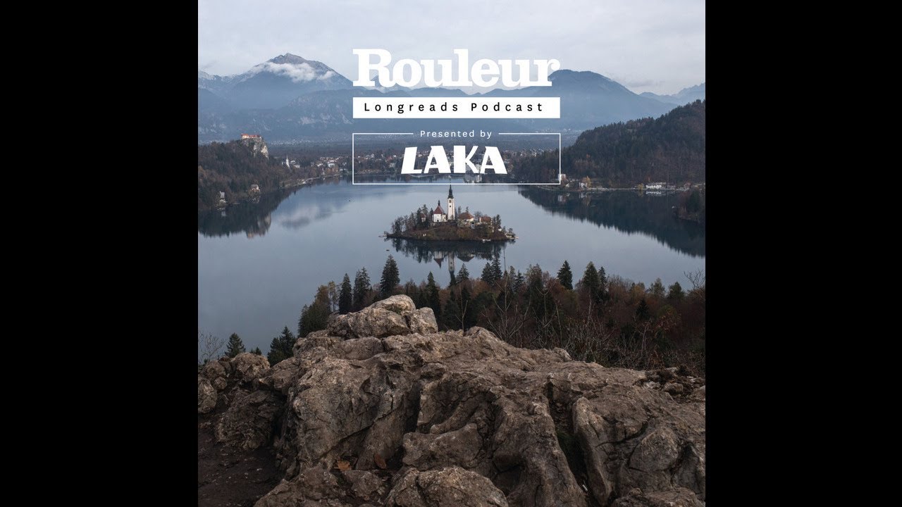 The Rouleur Longreads Podcast: Slovenia