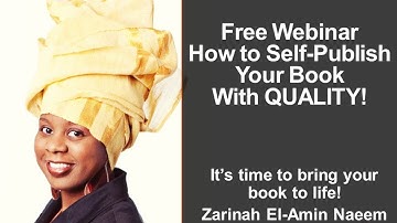 How To Self-Publish A Book Webinar Intro - Zarinah El-Amin Naeem