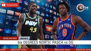 6ix Degrees North: NBA Playoffs Intensity with OG Ananoby and Pascal Siakam Clash