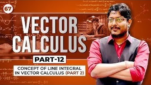 L67 Vector Calculus Part-12 | Concept of Line Integral in Vector Calculus Part-02 | #GATE2026