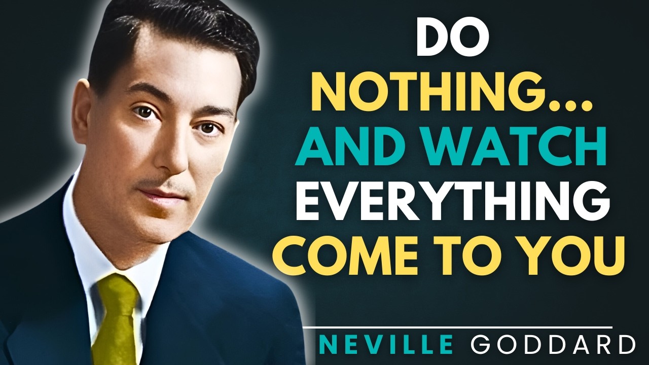 Do Nothing… And Watch Everything Come to You | Neville Goddard Manifestation Secret #lawofassumption