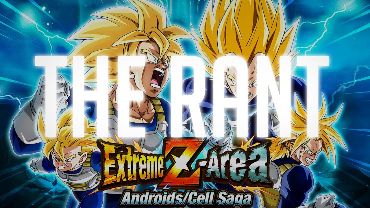 gokul rajaram Extreme Z-Area: THE RANT | Dragon Ball Z Dokkan Battle
