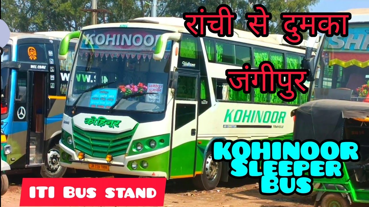 Kohinoor Bus Ranchi to Dumka , Jangipur form ITI Bus stand ranchi