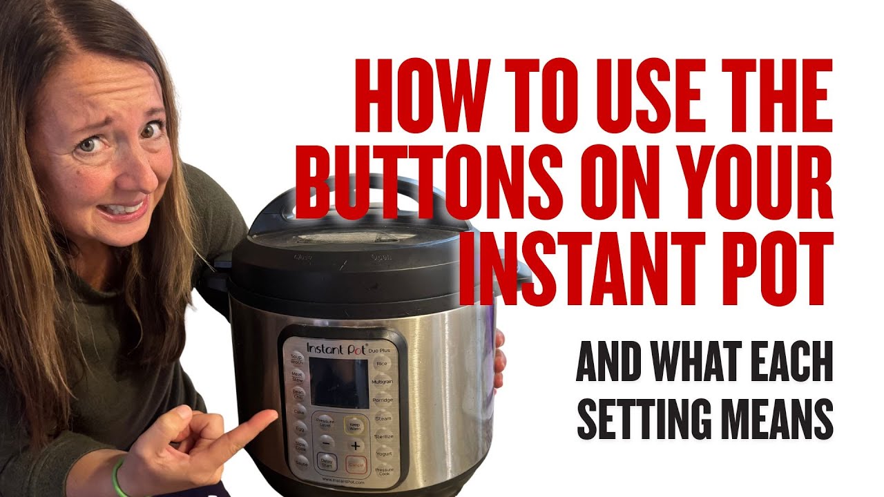 How to Use the Buttons on Your Instant Pot - YouTube