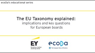 The EU Taxonomy explained by ecoDa and EY  ecoDa's series of educational videos