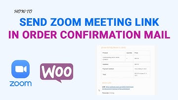 How To Include Zoom Meeting Links in WooCommerce Order Confirmation Emails