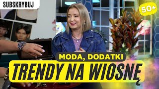 TRENDY MODOWE NA WIOSNĘ - DODATKI