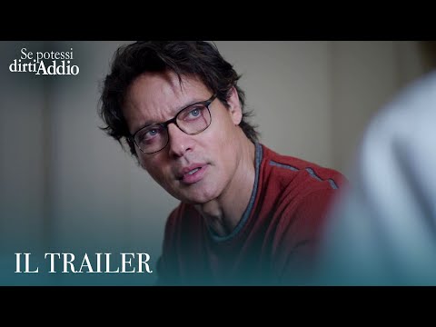 Se potessi dirti addio: il trailer