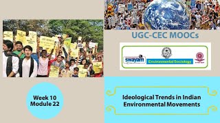 Module 22 - Ideological Trends in Indian Environmentalism - Part B