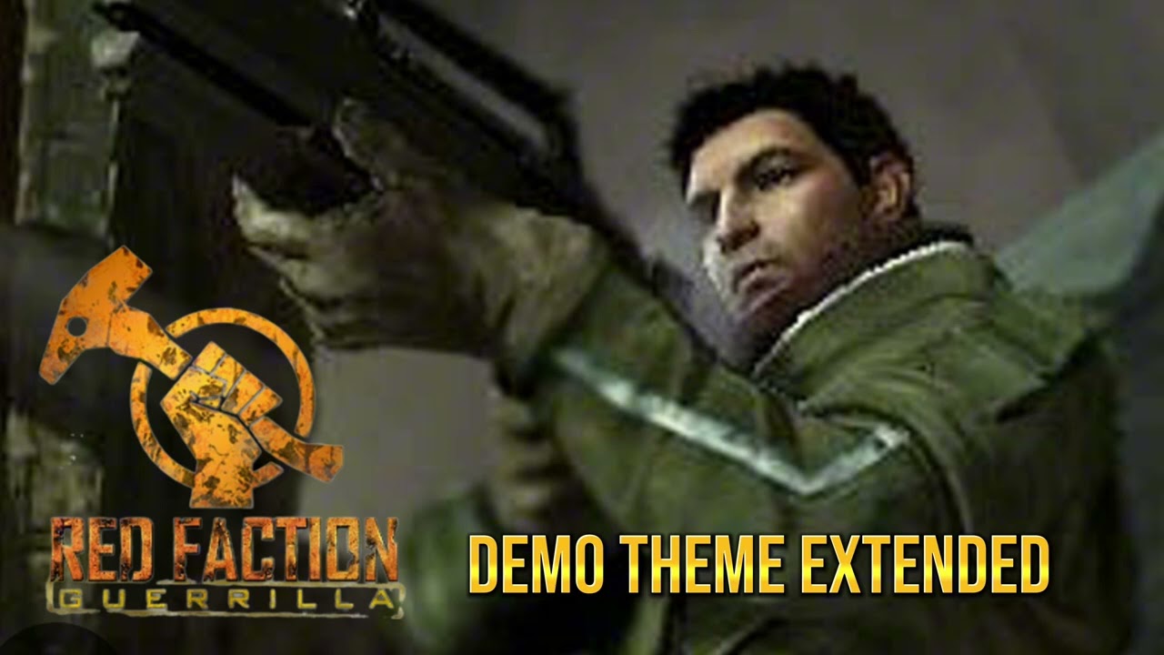 Red Faction Guerilla - Demo Theme Extended