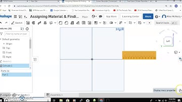 OnSHAPE - Assign Material and Find Mass