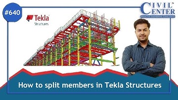 How to split members in Tekla Structures || Tekla Structures Tutorial