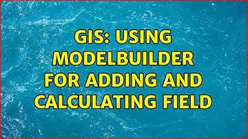 GIS: Using ModelBuilder for adding and calculating field