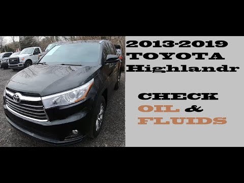 How to check Oil and Fluids Toyota Highlander 2013-2019