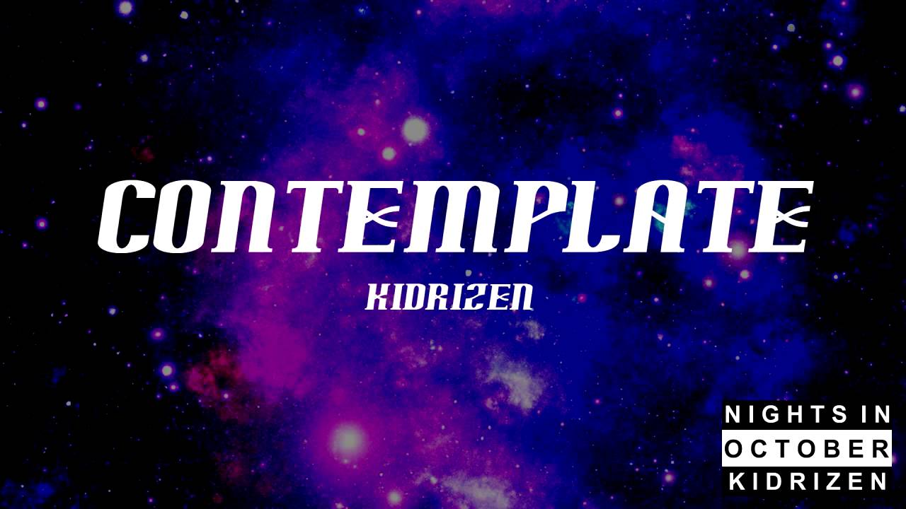 Contemplate by KidRizen