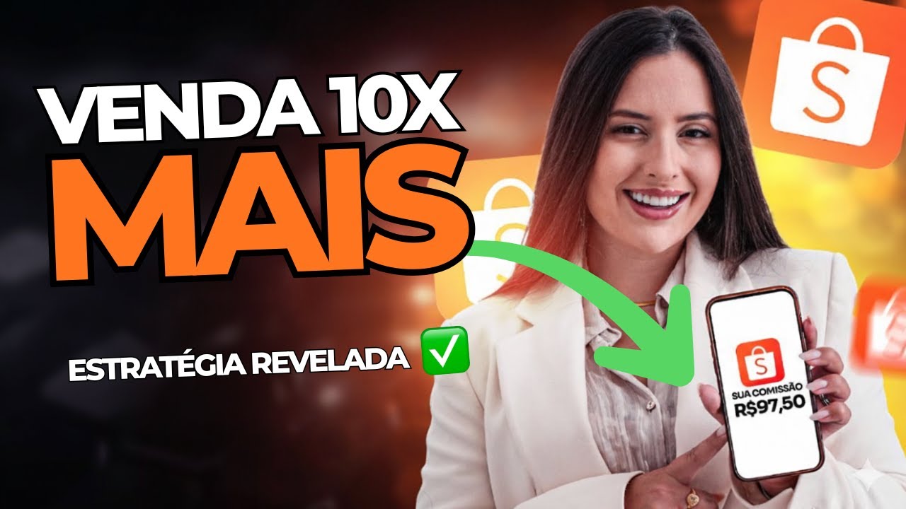 Uma única estratégia que me fez vender 10x mais - AFILIADO SHOPEE