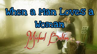 Michael Bolton | When a Man Loves a Woman (Lyrics) by METAPAUSE MUSIC 1,179 views 10 months ago 3 minutes, 51 seconds